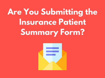 Are You Submitting the Insurance Patient Summary Form_